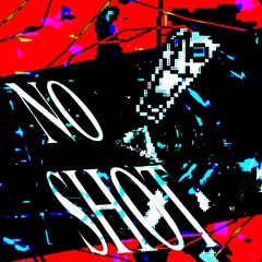 NO SHOT [[TO HEAVEN]]