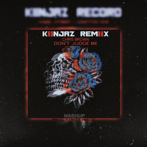 Chris brown - don't judge me x Kiinjaz678 mushup