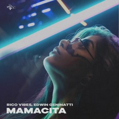 Rico Vibes & Edwin Geninatti - Mamacita (Radio Edit)