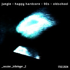 Session Lothringer 2 - Jungle, Happy Hardcore, early 90s style
