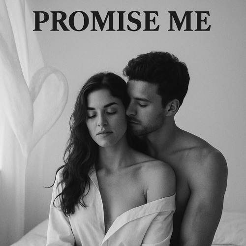 Promise me