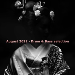 August 2022 - Drum & Bass selection