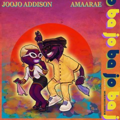 Joojo Addison - Ba Jo Feat Amaarae (prod. by MikeMillzOnEm)