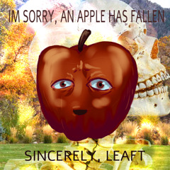 I'm sorry, an apple has fallen