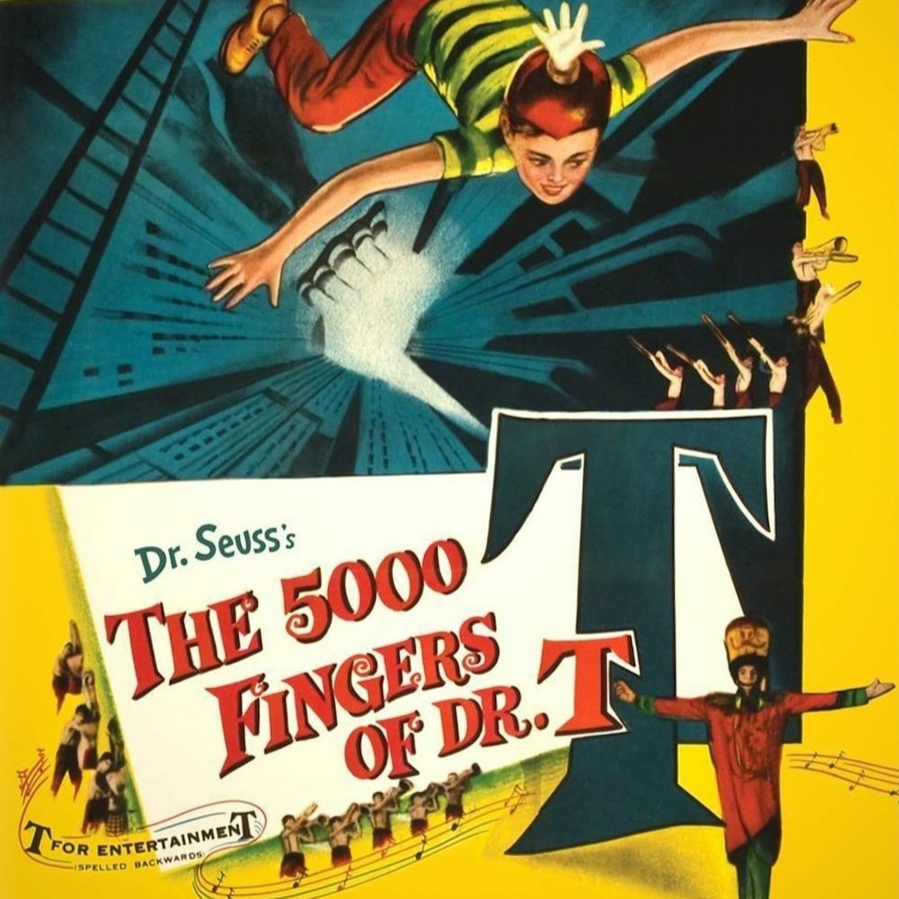327 - 5000 FINGERS OF DR. T (1953) + INCREDIBLY STRANGE CREATURES... (1964) ft. Charles Pinion