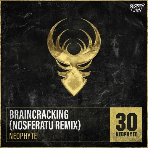 Neophyte - Braincracking (Nosferatu Remix)