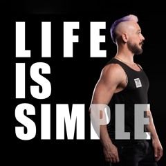 LIFE IS SIMPLE ( BITCH )