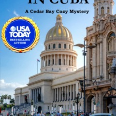 DOWNLOAD [PDF] Murder in Cuba (Cedar Bay Cozy Mystery Series)