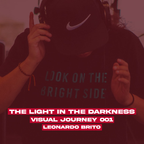Leonardo Brito - The Light in the Darkness - Organic Techno, Melodic Techno, Progressive Techno, Techno - 125 a 128.