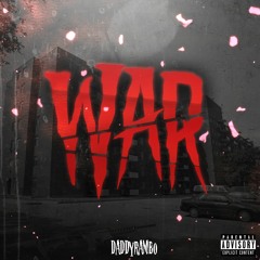 DaddyRambo - War (Bo Mix) Official Audio