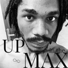up in the max (prod. Yerfo)