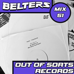 BELTERS MIX 051 - OUT OF SORTS RECORDS