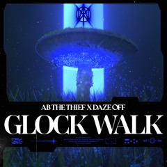 AB The Thief X Daze OFF - Glock Walk