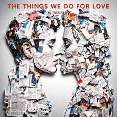 The things we do for love