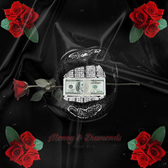 Money & Diamonds 🥀 (Prod Era)