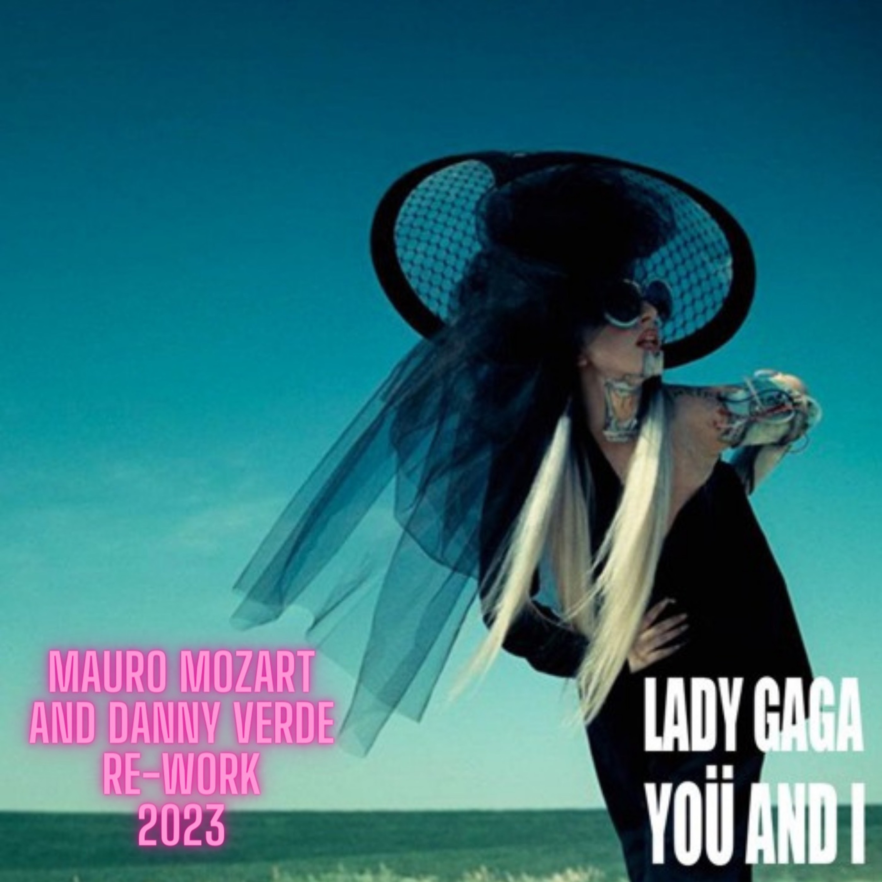 LADY GAGA - YOU And I (MAURO MOZART and DANNY VERDE 2023 RE-WORK ) episode artwork