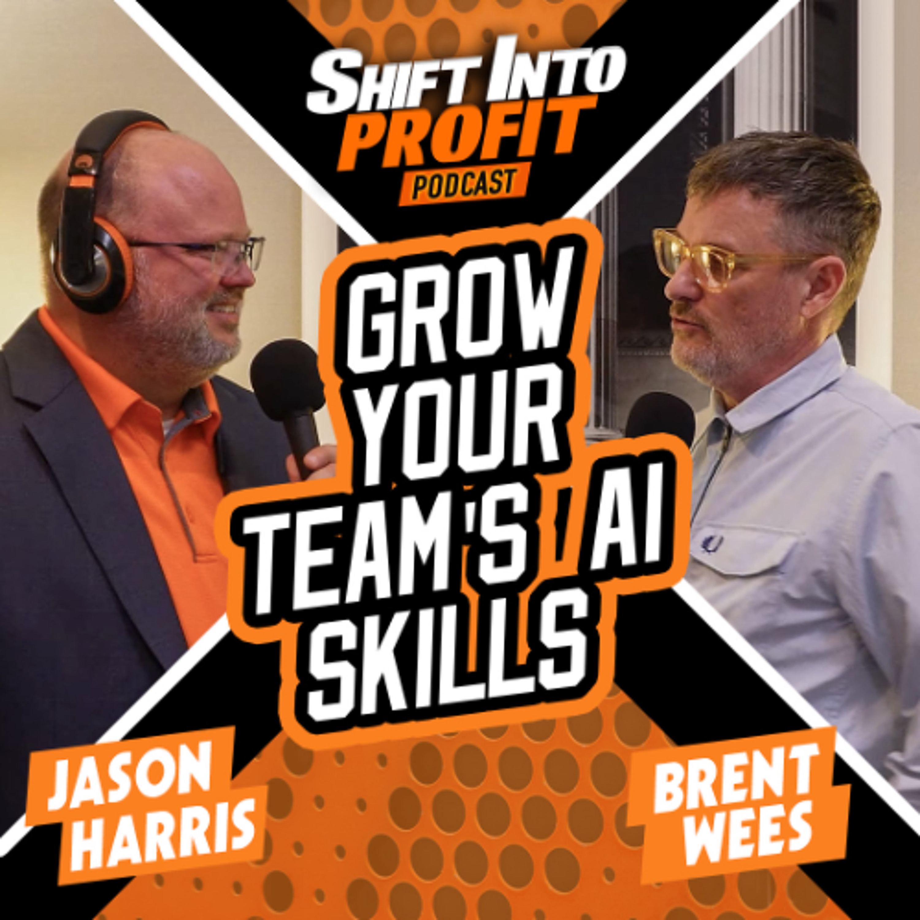 Grow Your Team's AI Skills - ft. Brent Wees episode artwork