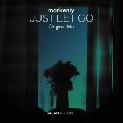 markeniy - Just Let Go