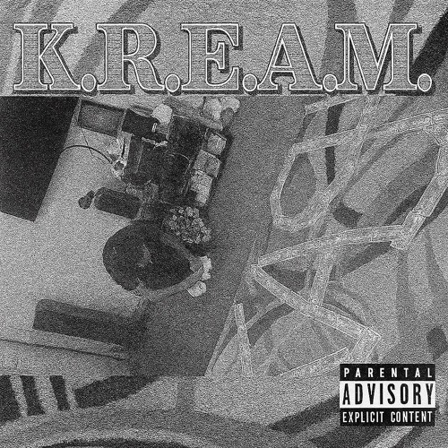K.R.E.A.M.