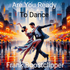 Are You Ready To Dance