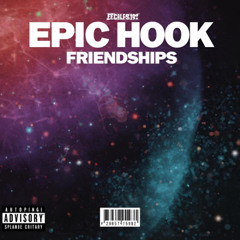 Epic Hook Epic Hook ft Rhythm and Romance Friendships