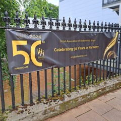 Harmony UK Podcast Edition 55 - BABS 50th Anniversary Convention