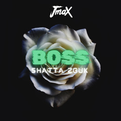 JmaX - Boss Shatta Zouk (inédit) 2024