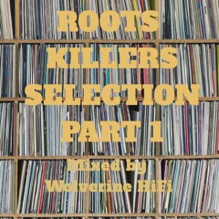 Roots Killers Selection Part 1