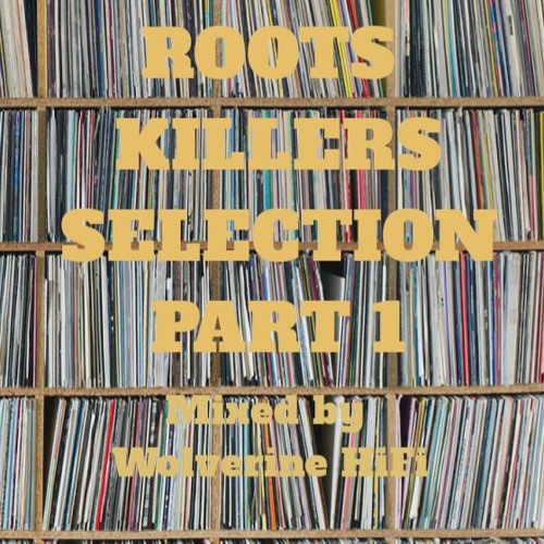 Roots Killers Selection Part 1