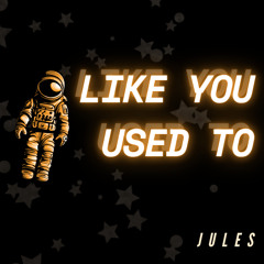 Like You Used To