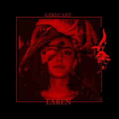 Girlcast #012 by Laren