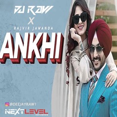 Ankhi - Rajvir Jawanda - DHOL MIX - DJ RAW (NEXT LEVEL ROADSHOW)