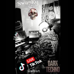 💀SWANKY🖤 TIK TOK LIVE debut SET