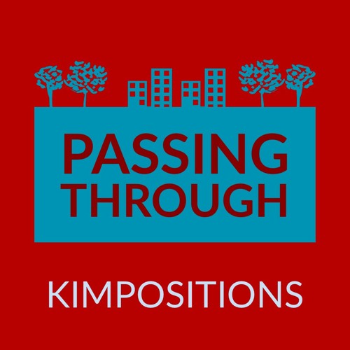 Passing Through (2013, rev. 2020)