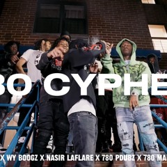 780 Cypher -780 Rello x Wy Boogz x Nasir Laflare x 780 Pdubz x 780 Mari x 780 7Even