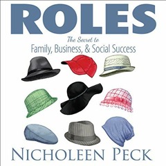 [Free] EBOOK 📤 Roles: The Secret to Family, Business, and Social Success by  Nichole