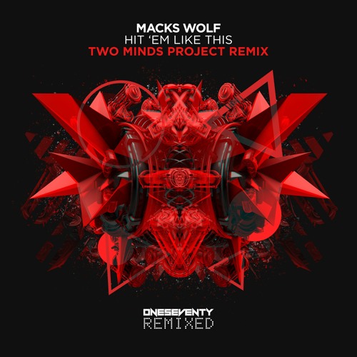 Macks Wolf - Hit Em Like This (Two Minds Project Remix)