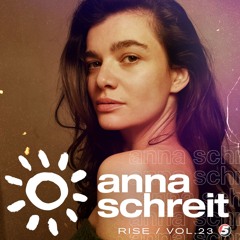 Anna Schreit mix ☀️ RISE vol 23