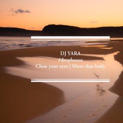 #deephouse May 2020 Close Your Eyes | Move That Body