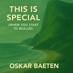 This Is Special (When You Start To Realize)