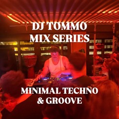 DJ TOMMO MIX SERIES 02 - TECHNO & GROOVE
