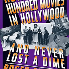 Access EPUB 📝 How I Made A Hundred Movies In Hollywood by  . Corman [KINDLE PDF EBOO