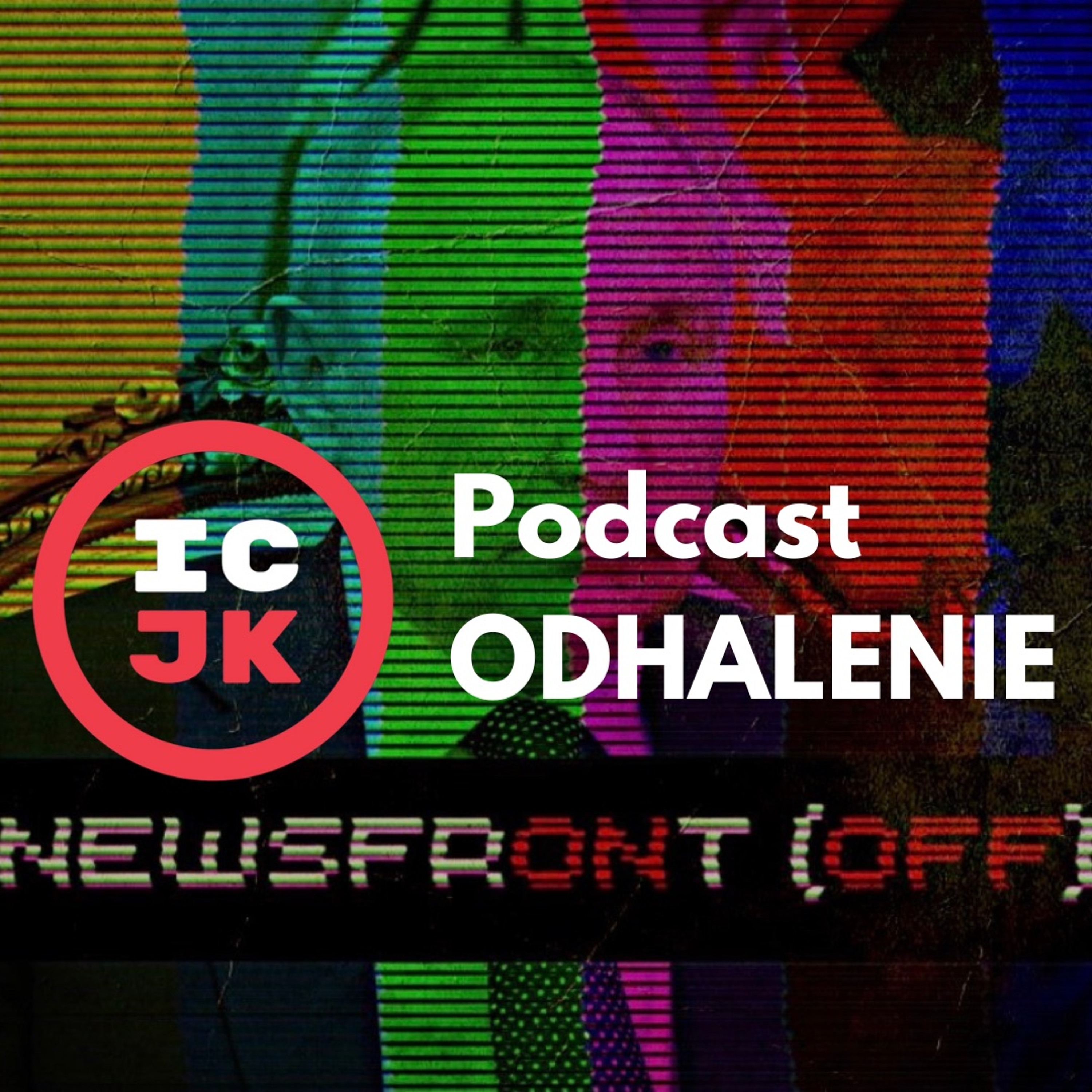 Odhalenie - podcast ICJK