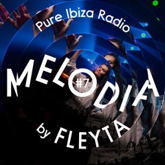 Melodia by Fleyta №7. Pure Ibiza Radio