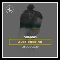 ALEX DOERING - DHI Podcast # 63 (JUL 2020)
