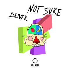 Deiver - Not Sure (Original Mix)