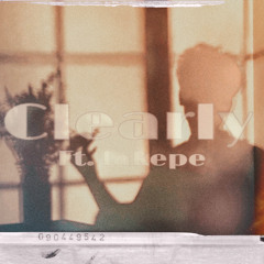 Clearly (Ft. lakepe)
