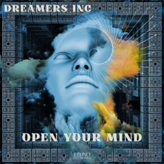 Dreamers Inc - Open Your Mind [Ethno Electronica]