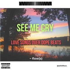 See Me Cry ; HM22