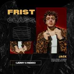 Jack Harlow - First Class (Jerry C Remix)